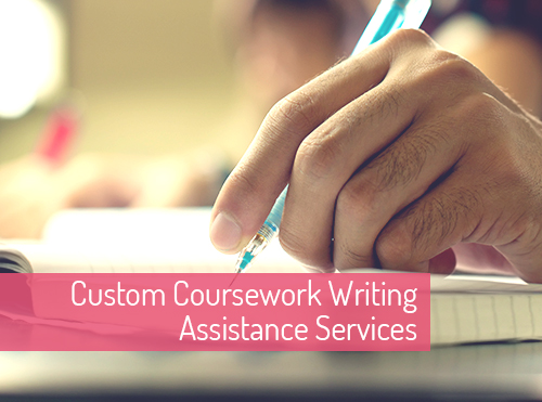 Custom Coursework Writing Assistance Services
